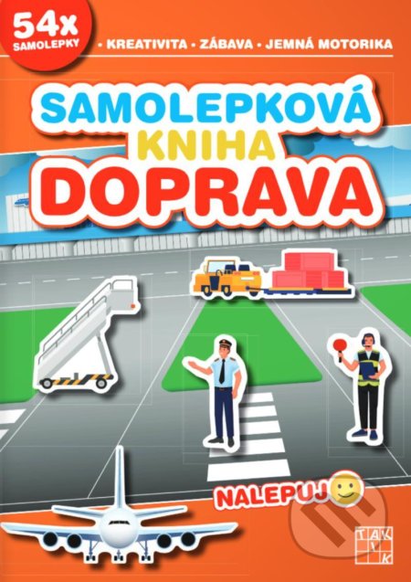 Kniha: Samolepková kniha: Doprava - Nalepuj (Taktik). Taktik, 2021 Kniha: Samolepková kniha: Doprava - Nalepuj (Taktik). Taktik, 2021