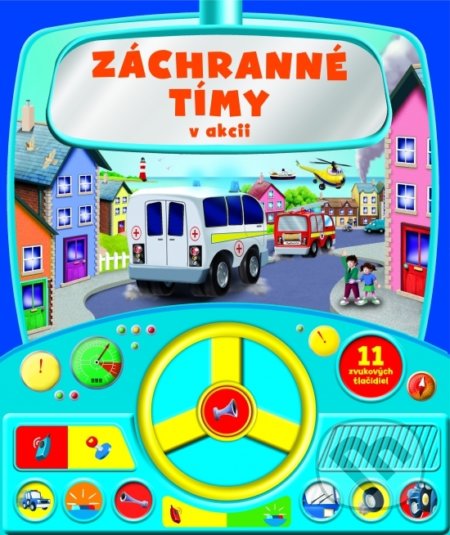 Kniha: Záchranné tímy v akcii - zvuková knižka s volantom (Books Igloo). Rebo, 2021 Kniha: Záchranné tímy v akcii - zvuková knižka s volantom (Books Igloo). Rebo, 2021