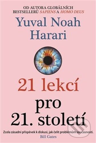 Kniha: 21 lekcí pro 21. století (Yuval Noah Harari). Leda, 2021 Kniha: 21 lekcí pro 21. století (Yuval Noah Harari). Leda, 2021