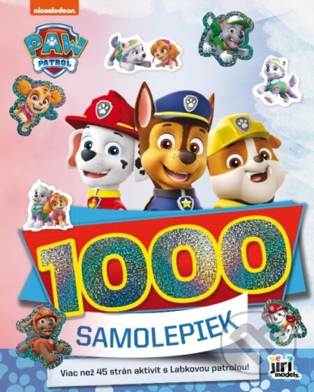 Kniha: Labková patrola - 1000 samolepiek aktivity (Jiri Models SK). Jiri Models SK, 2021 Kniha: Labková patrola - 1000 samolepiek aktivity (Jiri Models SK). Jiri Models SK, 2021