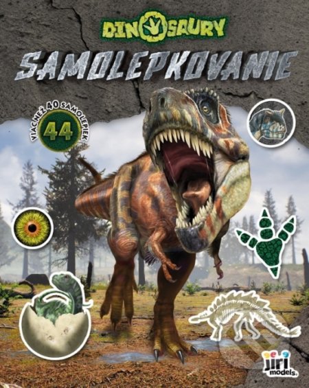 Kniha: Samolepkovanie - Dinosaury (Jiri Models SK). Jiri Models SK, 2021 Kniha: Samolepkovanie - Dinosaury (Jiri Models SK). Jiri Models SK, 2021