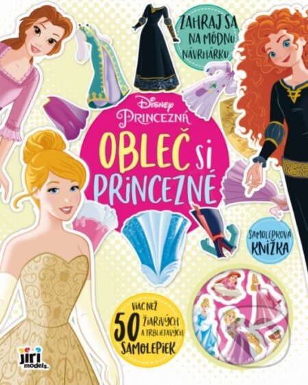 Kniha: Obleč si Disney - Princezné (Jiri Models SK). Jiri Models SK, 2021 Kniha: Obleč si Disney - Princezné (Jiri Models SK). Jiri Models SK, 2021