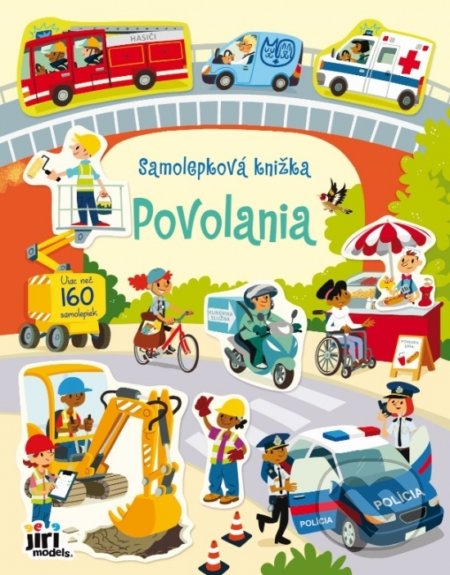 Kniha: Samolepková knižka - Povolania (Jiri Models SK). Jiri Models SK, 2021 Kniha: Samolepková knižka - Povolania (Jiri Models SK). Jiri Models SK, 2021