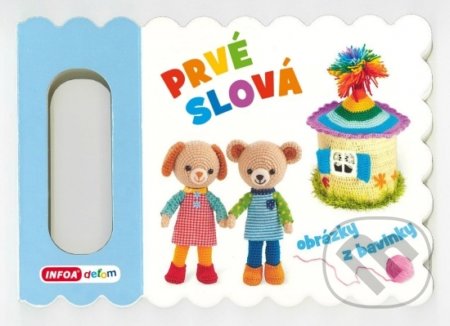 Kniha: Prvé slová (INFOA). INFOA, 2021 Kniha: Prvé slová (INFOA). INFOA, 2021