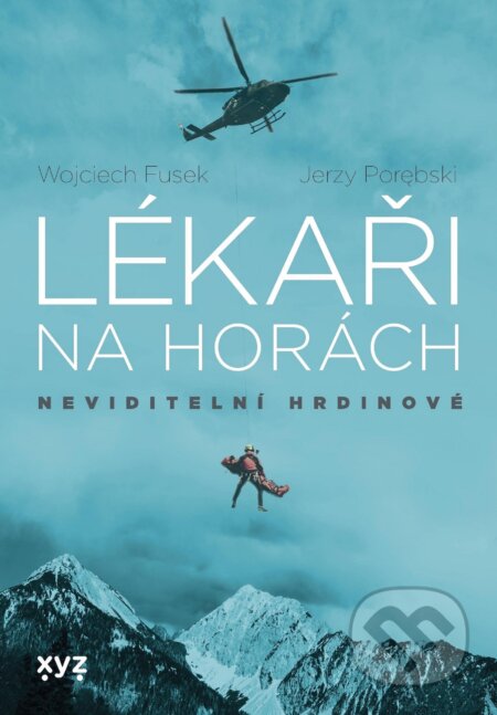 E-kniha: Lékaři na horách (Jerzy Porebski a Wojciech Fusek). XYZ, 2021 E-kniha: Lékaři na horách (Jerzy Porebski a Wojciech Fusek). XYZ, 2021