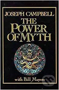 Kniha: The Power of Myth (Joseph Campbell). Bantam Press, 1991 Kniha: The Power of Myth (Joseph Campbell). Bantam Press, 1991
