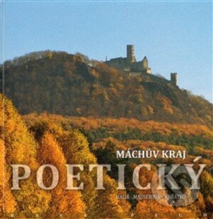 Kniha: Máchův kraj poetický (Renata Mauserová, Vladimír Kuřátko a Zdeněk Halíř). KAVA-PECH, 2012 Kniha: Máchův kraj poetický (Renata Mauserová, Vladimír Kuřátko a Zdeněk Halíř). KAVA-PECH, 2012