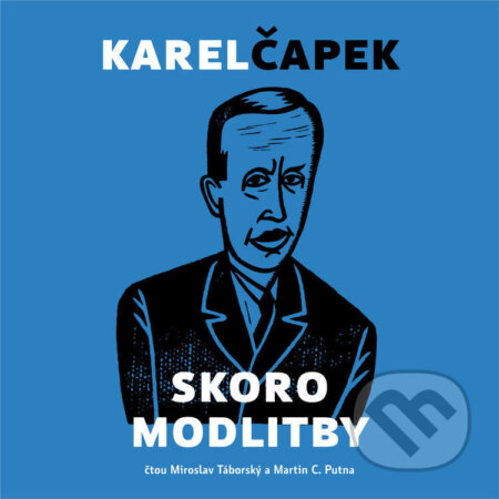 Audiokniha: Skoro modlitby (Karel Čapek). Biblion, 2021 Audiokniha: Skoro modlitby (Karel Čapek). Biblion, 2021
