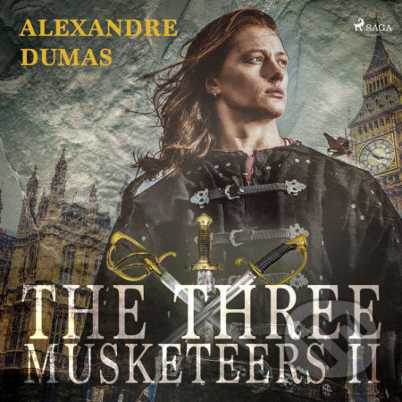 Audiokniha: The Three Musketeers II (EN) (Alexandre Dumas). Saga Egmont, 2021 Audiokniha: The Three Musketeers II (EN) (Alexandre Dumas). Saga Egmont, 2021