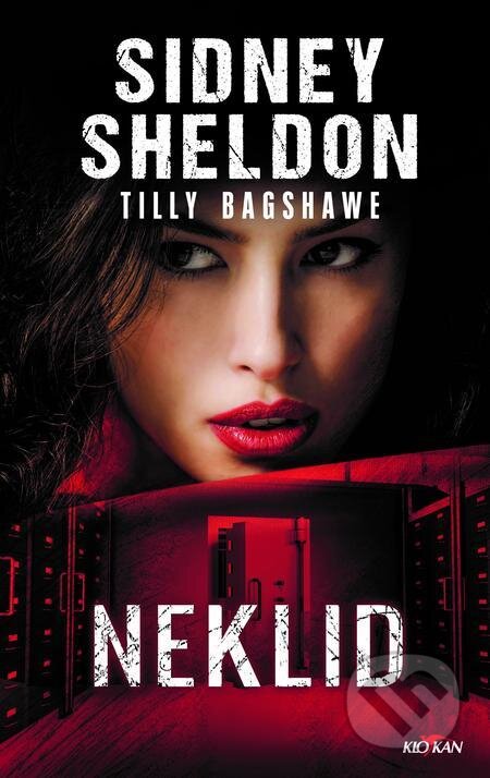E-kniha: Neklid (Sidney Sheldon a Tilly Bagshawe). Alpress, 2021 E-kniha: Neklid (Sidney Sheldon a Tilly Bagshawe). Alpress, 2021