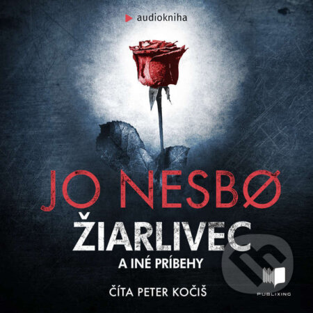 Audiokniha: Žiarlivec a iné príbehy (Jo Nesbo). Publixing Ltd, 2021 Audiokniha: Žiarlivec a iné príbehy (Jo Nesbo). Publixing Ltd, 2021