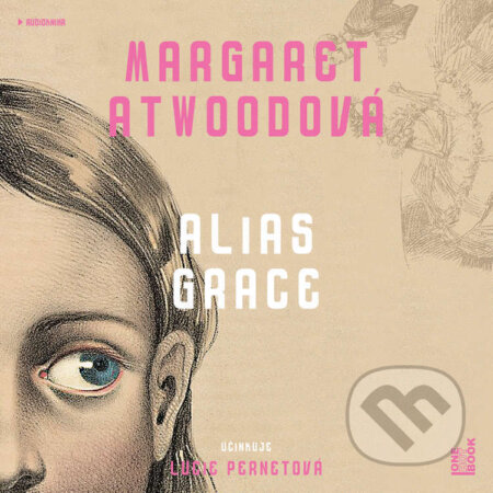 Audiokniha: Alias Grace (Margaret Atwoodová). OneHotBook, 2021 Audiokniha: Alias Grace (Margaret Atwoodová). OneHotBook, 2021