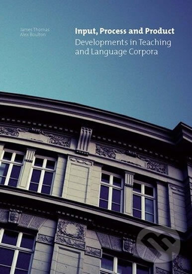 Kniha: Input, Process and Product: Developments in Teaching and Language Corpora (Alex Boulton). Muni Press, 2012 Kniha: Input, Process and Product: Developments in Teaching and Language Corpora (Alex Boulton). Muni Press, 2012