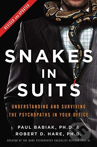 Kniha: Snakes in Suits (Paul Babiak a Robert D. Hare). HarperCollins, 2019 Kniha: Snakes in Suits (Paul Babiak a Robert D. Hare). HarperCollins, 2019