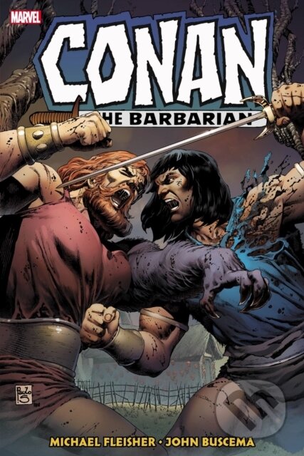 Kniha: Conan the Barbarian: The Original Marvel Years Omnibus Vol. 6 (John Buscema, Larry Yakata, Michael Fleisher a Peter B Gillis). Marvel, 2021 Kniha: Conan the Barbarian: The Original Marvel Years Omnibus Vol. 6 (John Buscema, Larry Yakata, Michael Fleisher a Peter B Gillis). Marvel, 2021