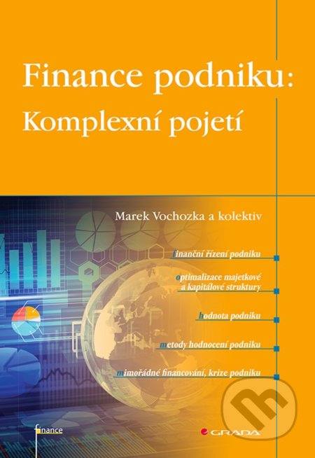 Kniha: Finance podniku: Komplexní pojetí (Marek Vochozka). Grada, 2021 Kniha: Finance podniku: Komplexní pojetí (Marek Vochozka). Grada, 2021