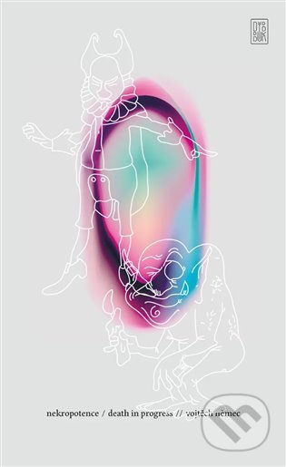 Kniha: Nekropotence (Vojtěch Němec). Dybbuk, 2021 Kniha: Nekropotence (Vojtěch Němec). Dybbuk, 2021