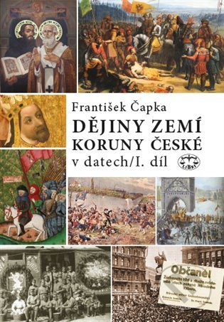 Kniha: Dějiny zemí Koruny české v datech I. (František Čapka). Libri, 2021 Kniha: Dějiny zemí Koruny české v datech I. (František Čapka). Libri, 2021
