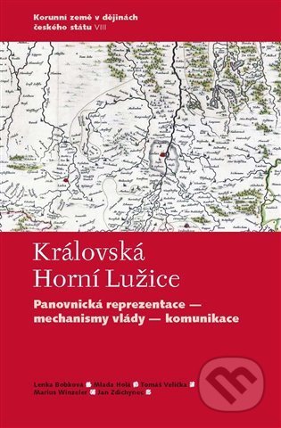 Kniha: Královská Horní Lužice (Jan Zdichynec, Lenka Bobková, Marius Winzeler, Mlada Holá a Tomáš Velička). Casablanca, 2021 Kniha: Královská Horní Lužice (Jan Zdichynec, Lenka Bobková, Marius Winzeler, Mlada Holá a Tomáš Velička). Casablanca, 2021