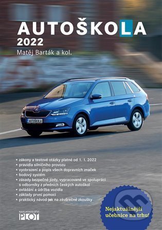 Kniha: Autoškola 2022 (Matěj Barták). Plot, 2021 Kniha: Autoškola 2022 (Matěj Barták). Plot, 2021