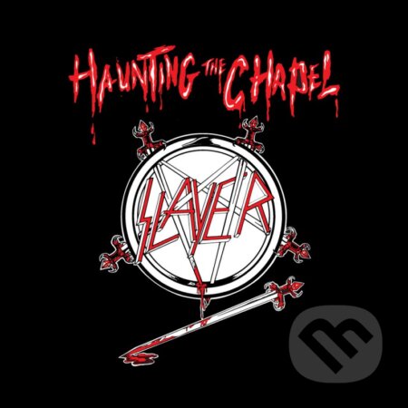 Hudební CD: Slayer: Haunting The Chapel (Hudobné albumy). Hudobné albumy, 2021 Hudební CD: Slayer: Haunting The Chapel (Hudobné albumy). Hudobné albumy, 2021
