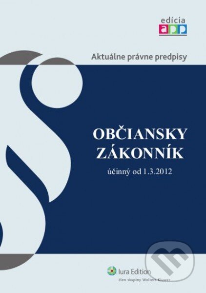 Kniha: Občiansky zákonník (Wolters Kluwer (Iura Edition)). Wolters Kluwer (Iura Edition), 2012 Kniha: Občiansky zákonník (Wolters Kluwer (Iura Edition)). Wolters Kluwer (Iura Edition), 2012