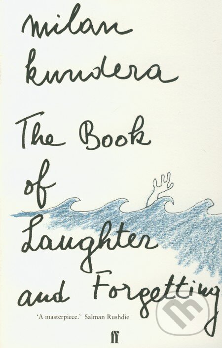 Kniha: The Book of Laughter and Forgetting (Milan Kundera). Faber and Faber, 1996 Kniha: The Book of Laughter and Forgetting (Milan Kundera). Faber and Faber, 1996