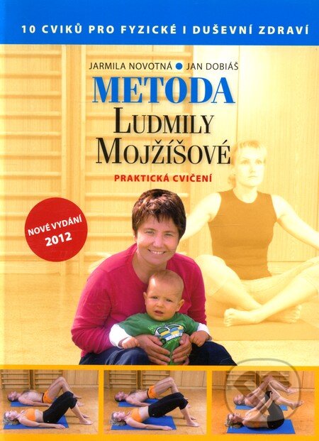 Kniha: Metoda Ludmily Mojžíšové (Jarmila Novotná). XYZ, 2012 Kniha: Metoda Ludmily Mojžíšové (Jarmila Novotná). XYZ, 2012