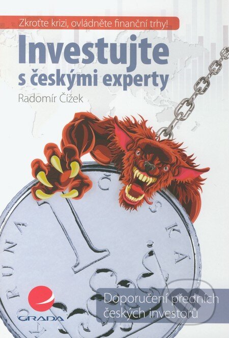 Investujte s českými experty - Radomír Čížek, Grada, 2012