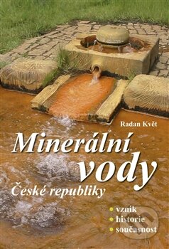 Kniha: Minerální vody České republiky (Radan Květ). Vydavatelství BLOK, 2012 Kniha: Minerální vody České republiky (Radan Květ). Vydavatelství BLOK, 2012