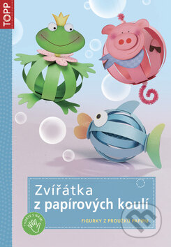Kniha: Zvířátka z papírových koulí (Anagram). Anagram, 2012 Kniha: Zvířátka z papírových koulí (Anagram). Anagram, 2012