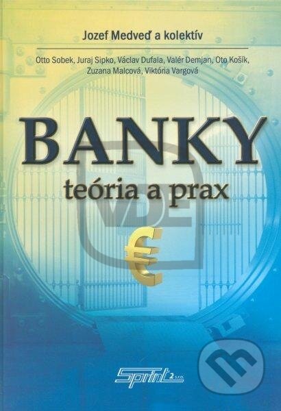 Kniha: Banky (Jozef Medveď a kolektiv). Sprint dva, 2012 Kniha: Banky (Jozef Medveď a kolektiv). Sprint dva, 2012