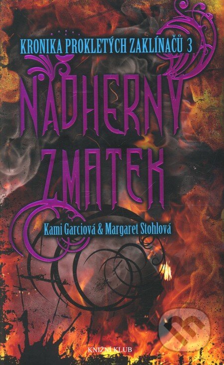 Kniha: Nádherný zmatek (Kami Garciová a Margaret Stohlová). Knižní klub, 2012 Kniha: Nádherný zmatek (Kami Garciová a Margaret Stohlová). Knižní klub, 2012