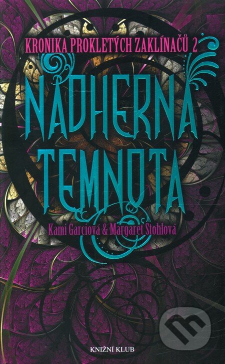 Kniha: Nádherná temnota (Kami Garciová a Margaret Stohlová). Knižní klub, 2011 Kniha: Nádherná temnota (Kami Garciová a Margaret Stohlová). Knižní klub, 2011