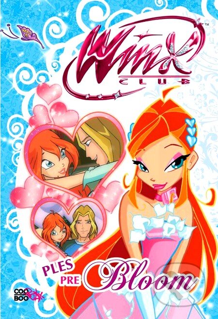 Kniha: Winx: Ples pre Bloom (CooBoo SK). CooBoo SK, 2012 Kniha: Winx: Ples pre Bloom (CooBoo SK). CooBoo SK, 2012