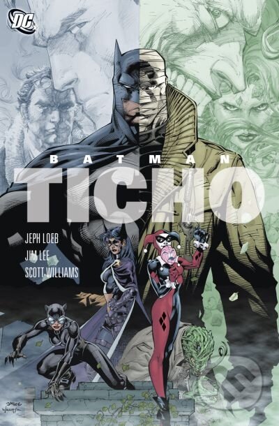 Kniha: Batman: Ticho (Jeph Loeb, Jim Lee a Scott Williams). BB/art, 2012 Kniha: Batman: Ticho (Jeph Loeb, Jim Lee a Scott Williams). BB/art, 2012
