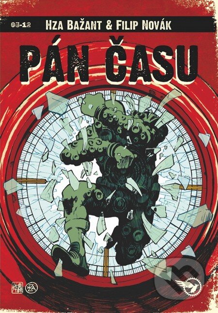 Kniha: Pán času 1 (Filip Novák a Hza Bažant). Hura Kolektiv, o. s., 2012 Kniha: Pán času 1 (Filip Novák a Hza Bažant). Hura Kolektiv, o. s., 2012