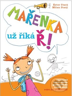 Kniha: Mařenka už říká Ř (Ester Stará). 65. pole, 2012 Kniha: Mařenka už říká Ř (Ester Stará). 65. pole, 2012
