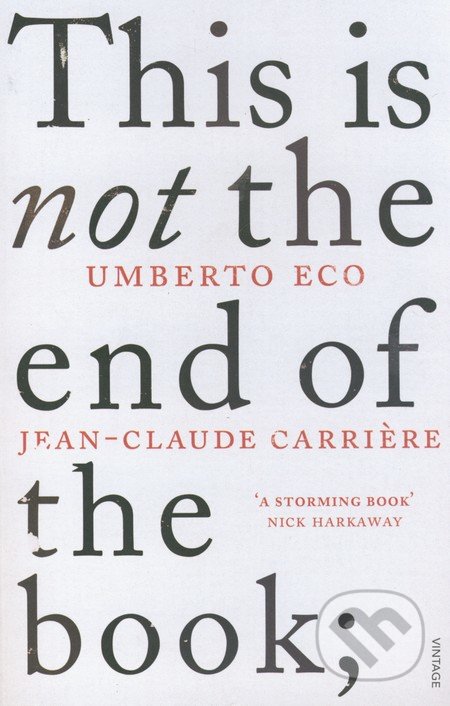 This is not the End of the Book - Umberto Eco, Jean-Claude Carri&#232;re, Vintage, 2012