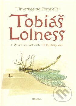 Kniha: Tobiáš Lolness (Timothée de Fombelle). Baobab, 2009 Kniha: Tobiáš Lolness (Timothée de Fombelle). Baobab, 2009