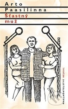 Kniha: Šťastný muž (Arto Paasilinna). Hejkal, 2012 Kniha: Šťastný muž (Arto Paasilinna). Hejkal, 2012