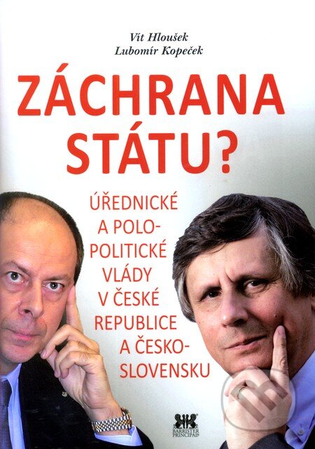 Kniha: Záchrana státu? (Lubomír Kopeček a Vít Hloušek). Barrister & Principal, 2012 Kniha: Záchrana státu? (Lubomír Kopeček a Vít Hloušek). Barrister & Principal, 2012