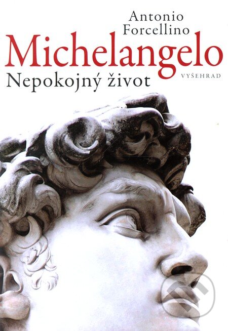 Michelangelo - Antonio Forcellino, Vyšehrad, 2012
