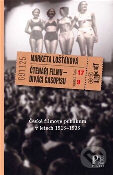 Kniha: Čtenáři filmu – diváci časopisu (Markéta Lošťáková). Pistorius & Olšanská, 2012 Kniha: Čtenáři filmu – diváci časopisu (Markéta Lošťáková). Pistorius & Olšanská, 2012