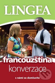 Kniha: Francouzština konverzace (Lingea). Lingea, 2012 Kniha: Francouzština konverzace (Lingea). Lingea, 2012