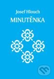 Kniha: Minutěnka (Josef Hlouch). Karmelitánské nakladatelství, 2012 Kniha: Minutěnka (Josef Hlouch). Karmelitánské nakladatelství, 2012