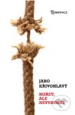 Hořet, ale nevyhořet - Jaro Křivohlavý, Karmelitánské nakladatelství, 2012