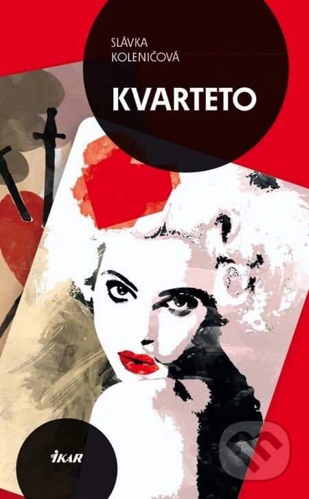 Kniha: Kvarteto (Slávka Koleničová). Ikar, 2012 Kniha: Kvarteto (Slávka Koleničová). Ikar, 2012