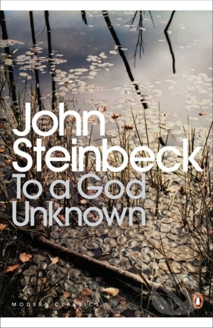 Kniha: To a God Unknown (John Steinbeck). Penguin Classics, 2000 Kniha: To a God Unknown (John Steinbeck). Penguin Classics, 2000