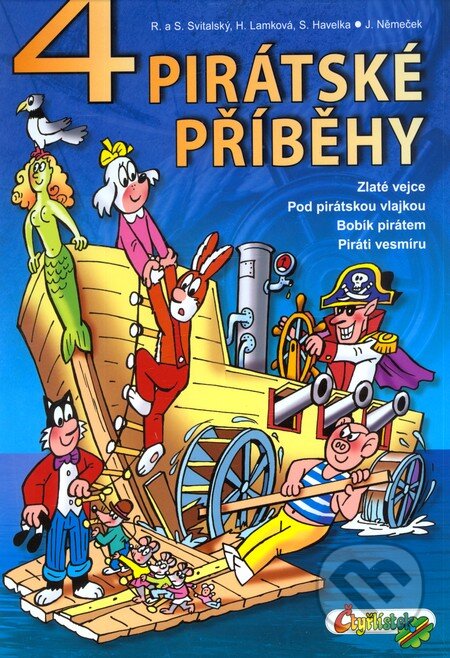Kniha: 4 pirátské příběhy (Hana Lamková a kolektív). Čtyřlístek, 2012 Kniha: 4 pirátské příběhy (Hana Lamková a kolektív). Čtyřlístek, 2012